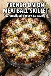 French Onion Meatball Skillet