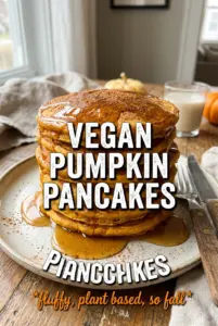 Vegan Pumpkin Pancakes